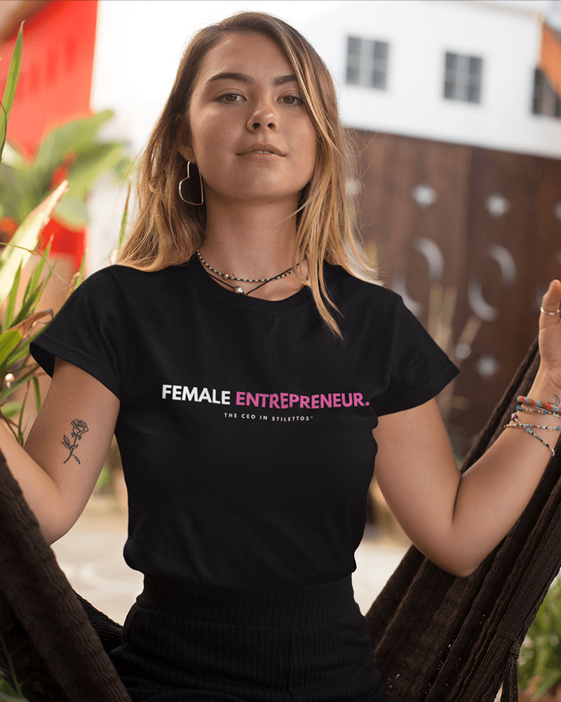Female Entrepreneur T-Shirt – The CEO in Stilettos™